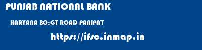 PUNJAB NATIONAL BANK  HARYANA BO:GT ROAD PANIPAT    ifsc code